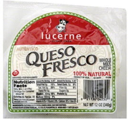 Lucerne Whole Milk, Queso Fresco Cheese 12 oz, Nutrition Information